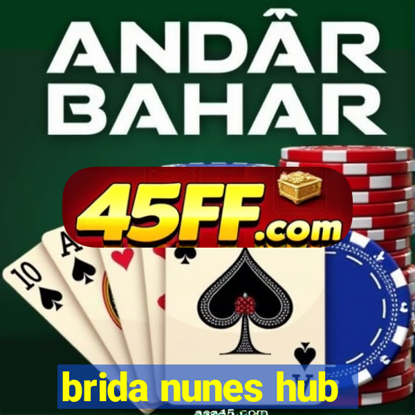 brida nunes hub